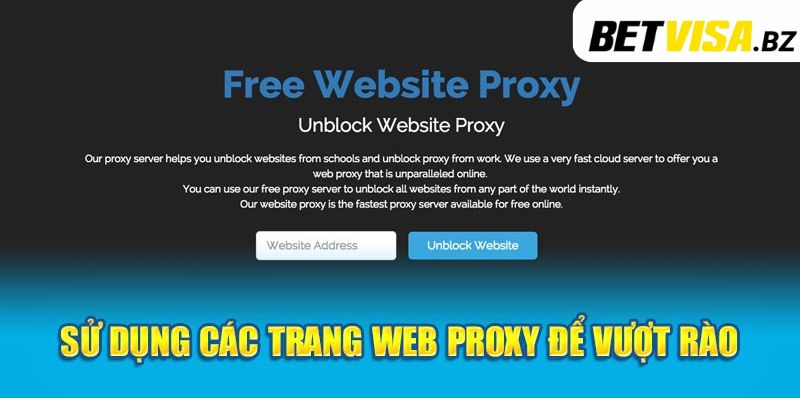 Dùng các website Proxy để vượt rào