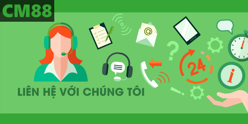 Liên Hệ Cm88 – Hỗ Trợ Siêu Tốc 24/7